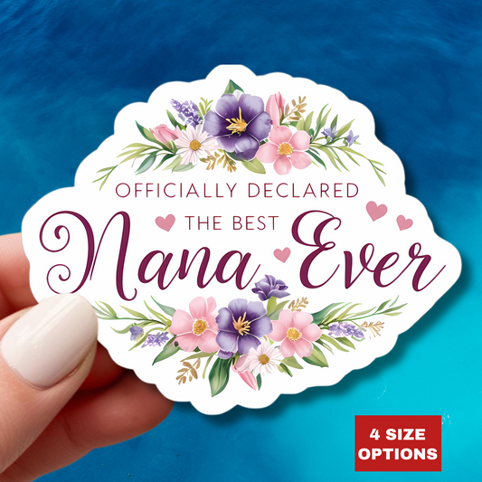 Officially The Best Nana Ever Sticker, Grandma Gift, Laptop Decor Water Bottle Sticker, Happy Mother's Day Sticker Gift, Cute Nana Appreciation Present