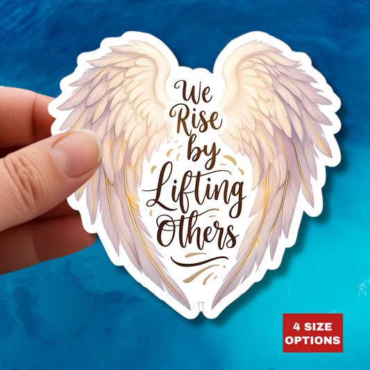 We Rise By Lifting Others Sticker, Angel Wings Stickers, Inspirational Vinyl Decal, Motivational Quote Sticker, Laptop Water Bottle Journal