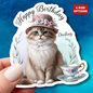 Happy Birthday Darling Sticker, Fluffy Cat In Floral Hat With Teacup Vintage Style Cute Vinyl Sticker, Gift For Cat Lovers Elegant Party Art